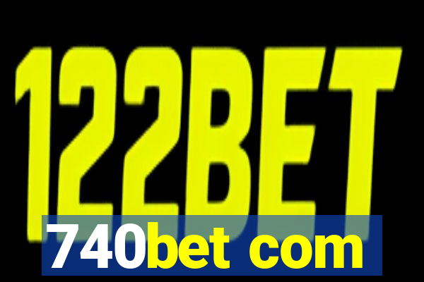 740bet com